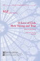 O Love of God How Strong and True SAB choral sheet music cover